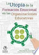 La utopía de la formación emocional de las organizaciones educativas