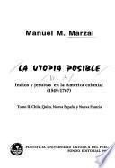 La utopía posible: Chile, Quito, Nueva España y Nueva Francia