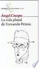 La vida plural de Fernando Pessoa