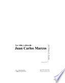 La vida y obra de Juan Carlos Marcos