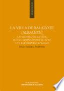 La villa de Balazote (Albacete) : un ejemplo de la vida en la campiña entre el Alto y el Bajo Imperio Romano