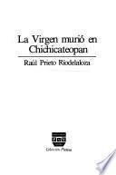 La virgen murió en Chichicateopan