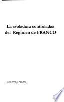 La voladura controlada del régimen de Franco