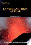 La volcanología actual