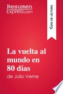 La vuelta al mundo en 80 días de Julio Verne (Guía de lectura)