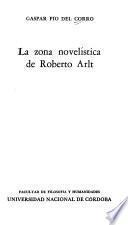 La zona novelística de Roberto Arlt