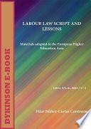 Labour Law Script And Lessons. Materials adapted to the European Higher Education Area