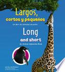 Largos, Cortos Y Pequenos/Long and Short
