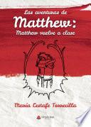 Las aventuras de Matthew: Matthew vuelve a clase