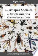 Las Avispas Sociales de Norteamérica, Centroamérica, y el Caribe