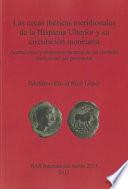 Las cecas ibéricas meridionales de la Hispania Ulterior y su circulación monetaria