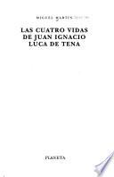 Las cuatro vidas de Juan Ignacio Luca de Tena
