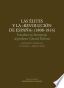 Las élites y la Revolución de España (1808-1814)