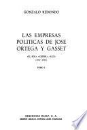 Las empresas políticas de José Ortega y Gasset