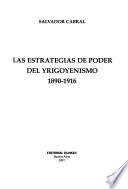 Las estrategias de poder del yrigoyenismo, 1890-1916