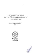 Las formas del mito en las literaturas hispánicas del siglo XX