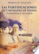 Las fortificaciones de Cartagena de Indias