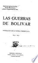 Las guerras de Bolivar: Formacion de la patria venezolana, 1814-1817