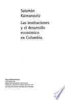 Las instituciones y el desarrollo económico en Colombia