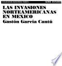 Las invasiones norteamericanas en México