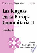 Las lenguas en la Europa Comunitaria II: La traducción