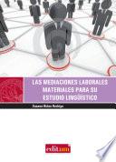 Las mediaciones laborales. Materiales para su estudio lingüístico