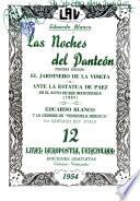 Las noches del Panteón. 3. ed.; El jardinero de la viñeta; Ate la estatua de Páez en el acto de ser inauguarda, 1905