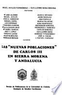 Las Nuevas poblaciones de Carlos III en Sierra Morena y Andalucía
