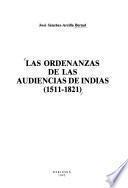 Las ordenanzas de las audiencias de indias (1511-1821)