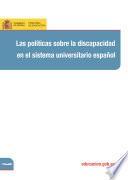 Las políticas sobre la discapacidad en el sistema universitario español