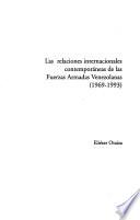Las relaciones internacionales contemporáneas de las Fuerzas Armadas venezolanas 1969-1993