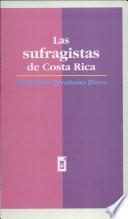 Las sufragistas de Costa Rica
