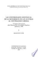 Las universidades hispánicas de la monarquía de los Austrias al centralismo liberal: Siglos XVI y XVII