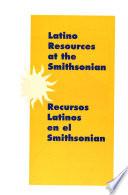 Latino Resources at the Smithsonian