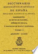 LD_DICCIONARIO GEOGRAFICO-HISTORICO DEL REINO DE NAVARRA, SEÑORIO DE VIZCAYA Y PROVINCIAS DE ALAVA Y GUIPUZCOA