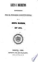 Leeys i decretos [i actos lejislativos] espedidos por el Congreso constitucional de la Nueva Granada