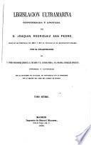 Legislación ultramarina, concordada y anotada por J. Rodríguez San Pedro