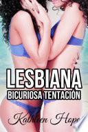 Lesbiana: Bicuriosa Tentación