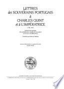 Lettres des souverains portugais à Charles Quint et à l'Impératrice, 1528-1532
