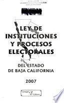 Ley de instituciones y procesos electorales del Estado de Baja California