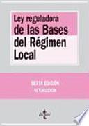 Ley reguladora de las bases del regimen local / Law on the Foundations of the Local Regime
