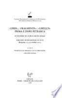 Liber, fragmenta, libellus prima e dopo Petrarca