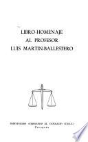Libro-homenaje al profesor Luis Martín-Ballestero