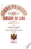 Libro primero de Cabildos de Lima