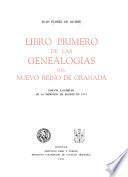 Libro primero de las genealogías del Nuevo Reino de Granada