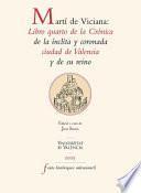Libro quarto de la Crónica de la ínclita y coronada ciudad de Valencia y de su reino