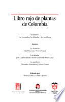 Libro rojo de plantas de Colombia: Las bromelias, las labiadas y las pasifloras