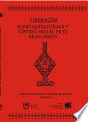 Liderazgo, representatividad y control social en el Gran Chaco