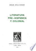 Literatura pre-hispánica y colonial