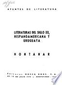 Literaturas del siglo XX, hispanoamericana y uruguaya